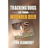 Tracking Dogs for Finding Wounded Deer