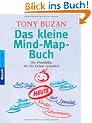 Das kleine Mind-Map-Buch: Die Denkhilfe, die Ihr Leben ver�ndert