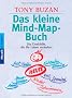 Das kleine Mind-Map-Buch: Die Denkhilfe, die Ihr Leben ver�ndert