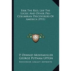 Erik the Red, Leif the Lucky, and Other Pre-Columbian Discoverers of America (1911)