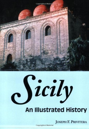 Sicily: An Illustrated History (Illustrated Histories (Hippocrene))