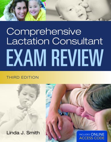 Comprehensive Lactation Consultant Exam Review, Third Edition (Smith, Comprehensive Lactation Consultant Exam Review)
