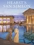 Hearst's San Simeon: The Gardens and the Land
