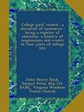 College girls record : a chronicle of memoires : being a register of statistics, a history of impressions and events in four years of college life