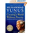 Creating a World Without Poverty: Social Business and the Future of Capitalism by Muhammad Yunus