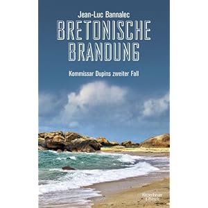 Bretonische Brandung: Kommissar Dupins zweiter Fall (Kommissar Dupin ermittelt)