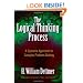 The Logical Thinking Process: A Systems Approach to Complex Problem Solving