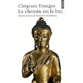 Le chemin est le but : Manuel de base de m�ditation bouddhique