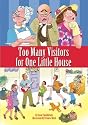 Too Many Visitors For One Little House