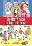 Too Many Visitors For One Little House