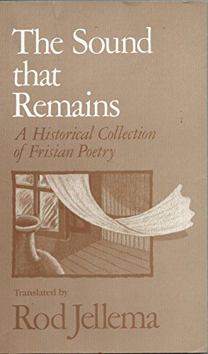 Sound That Remains: Historical Collection of Frisian Poetry (Holderrige)
