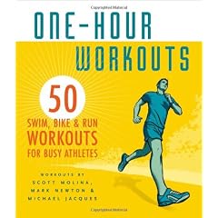 One-hour Workouts: 50 Swim, Bike & Run Workouts for Busy Athletes