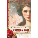The Seduction of the Crimson Rose ~ Lauren Willig