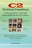 C2: Collecting Sports Cards and Memorabilia In The 21st Century: Collecting Sports Cards and Memorabilia In The 21st Century