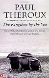 The Kingdom by the Sea: A Journey Around the Coast of Great Britain