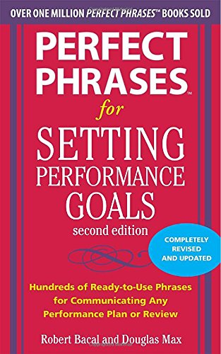 perfect phrases for setting performance goals second edition perfect phrases series