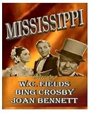 Mississippi ~ W.C. Fields, Bing Crosby, Joan Bennett