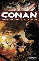 Conan: Born on the Battlefield (Conan (Graphic Novels))