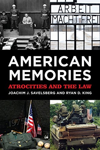 American Memories: Atrocities and the Law (The American Sociological Association's Rose Series in Sociology)