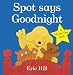 Spot Says Goodnight (Spot - Original Lift The Flap)