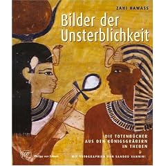 Bilder der Unsterblichkeit: Die Totenb�cher aus den K�nigsgr�bern in Theben