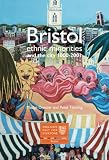 Bristol: Ethnic Minorities and the City, 1000-2001