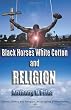 Black Horses, White Cotton and Religion: "Sports, Slavery and Religion an Ongoing Phenomenon"