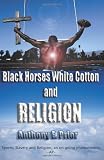 Black Horses, White Cotton and Religion: "Sports, Slavery and Religion an Ongoing Phenomenon"