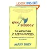 Gyn/Ecology: The Metaethics of Radical Feminism