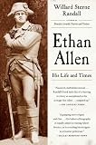 Ethan Allen: His Life and Times