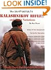 The AK-47 and AK-74 Kalashnikov Rifles and Their Variations