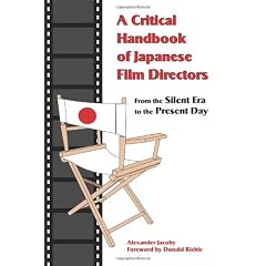 A Critical Handbook of Japanese Film Directors: From the Silent Era to the Present Day