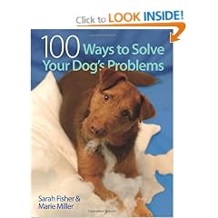 100 Ways to Solve Your Dog's Problems