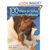 100 Ways to Solve Your Dog's Problems