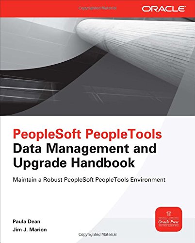 PeopleSoft PeopleTools Data Management and Upgrade Handbook (Oracle Press)