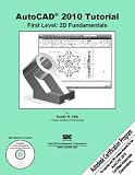 AutoCAD 2010 Tutorial - First Level: 2D Fundamentals