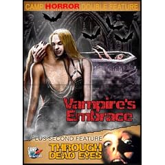 Camp Horror Double Feature: Vampires Embrace/Through Dead Eyes