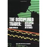 The Disciplined Trader: Developing Winning Attitudes