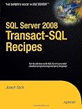 SQL Server 2008 Transact-SQL Recipes: A Problem-Solution Approach