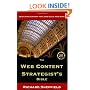 The Web Content Strategist's Bible: The Complete Guide To A New And Lucrative Career For Writers Of All Kinds