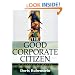 The Good Corporate Citizen: A Practical Guide