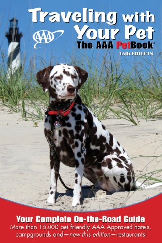 Traveling With Your Pet: The AAA PetBook® (Traveling With Your Pet  The AAA PetBook)