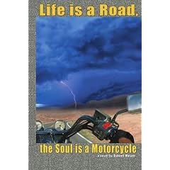 Life Is a Road, the Soul Is a Motorcycle