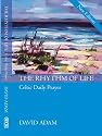 The Rhythm of Life: Celtic Daily Prayer