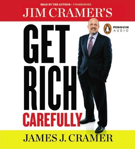 Jim Cramer's Get Rich Carefully by Cramer, James (2013) Audio CD