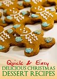 Quick and Easy Delicious Christmas Dessert Recipes