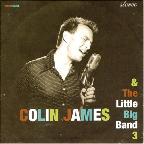 CD-Charts  Music : Colin James and the Little Big Band Vol.3