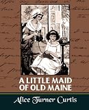 A Little Maid of Old Maine