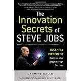 The Innovation Secrets of Steve Jobs: Insanely Different Principles for Breakthrough Success