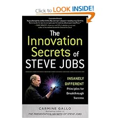 The Innovation Secrets of Steve Jobs: Insanely Different Principles for Breakthrough Success